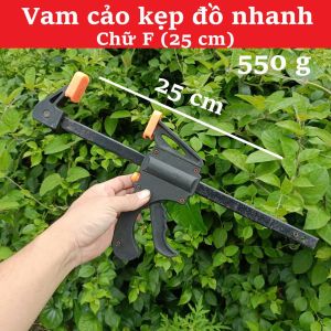 Vam kẹp chữ F 25cm – Cảo kẹp nhanh cầm tay kẹp cố định vật liệu 550g