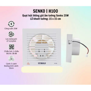 Quạt Hút Senko 2 Chiều H150 - H200 - H250 Gắn Tường 1 Chiều H100 100% Lõi Đồng - Hàng Công Ty
