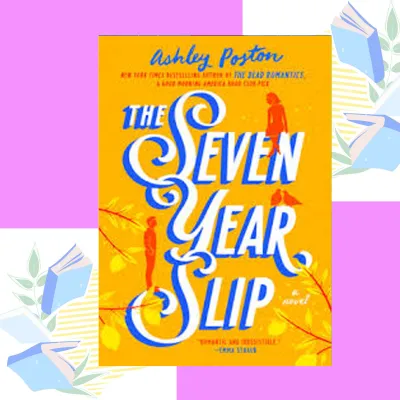 The Seven Year Slip Book by Ashley Poston [book]