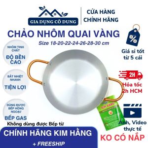 Chảo nhôm cắt quai vàng Kim Hằng dày dặn đủ cỡ_Size 18/20/22/24/26/28/30cm