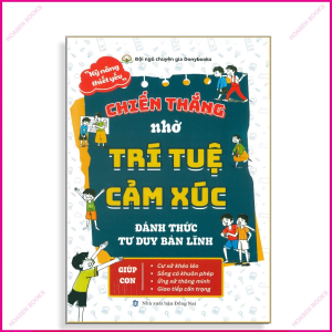 Sách - Chiến Thắng Nhờ Trí Tuệ Cảm Xúc!