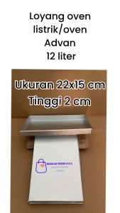 LOYANG OVEN LISTRIK CETAKAN KUE KERING OVEN ADVAN 12 LITER UKURAN 22x15cm TINGGI 2cm BAHAN GALVALUM/GALVANIS TERMURAH TEBAL DAN BERKUALITAS TINGGI