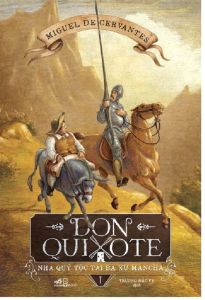 Don Quixote Nhà Quý Tộc Tài Ba Xứ Mancha: Tập 1 (Tái Bản)