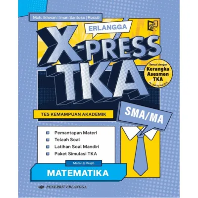 [Erlangga Official] X-Press Tka Mata Uji Wajib Matematika Bahasa Indonesia Sma/Ma