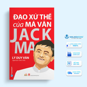 Sách - Đạo Xử Thế Của Mã Vân Jack Ma (Tái Bản)-Vanlangbooks