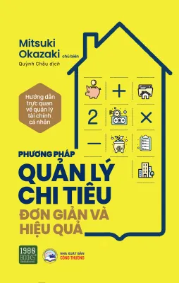 Sách - Phương Pháp Quản Lý Chi Tiêu Đơn Giản Và Hiệu Quả