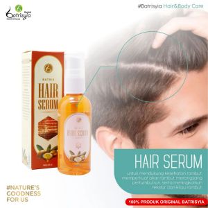 BATRISYIA HAIR SERUM (Melebatkan Menyehatkan Menutrisi Menguatkan Akar Rambut)