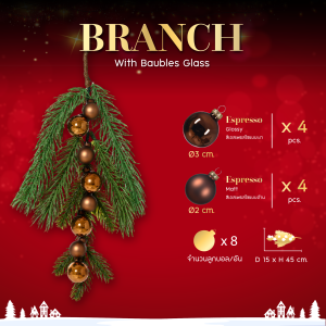 กิ่งสนตกแต่งคริสต์มาส พร้อมลูกบอลแก้ว Espresso | Christmas Branch with Espresso Glass Baubles