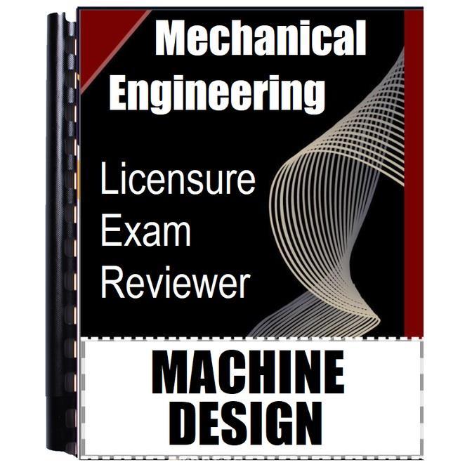 Mechanical Engineering Board Exam Reviewer MACHINE DESIGN