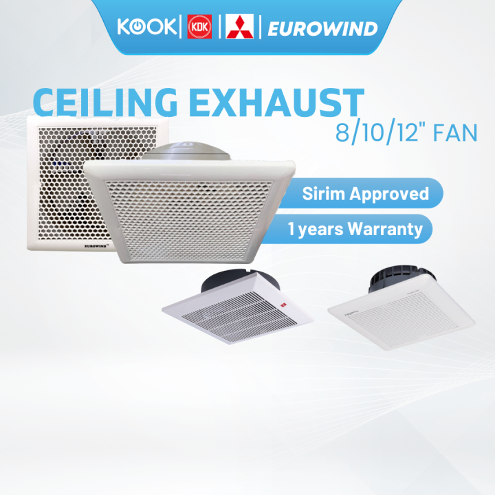KDK / EUROWIND/ MITSUBISHI Ceiling Ventilation Fan 8"/10’’/12’’ Exhaust
