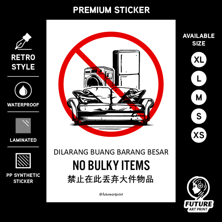 No Bulky Items. Dilarang Buang Barang Besar. 禁止在此丢弃大件物品. Dumping ...