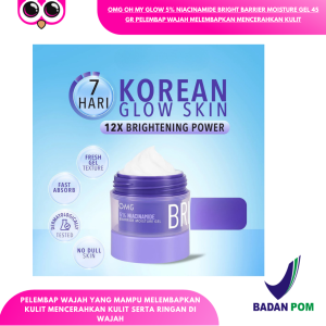 OMG OH MY GLOW 5% NIACINAMIDE BRIGHT BARRIER MOISTURE GEL 45 GR PELEMBAP WAJAH MELEMBAPKAN MENCERAHKAN KULIT