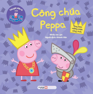 Thế Giới Diệu Kì Của Peppa Pig: Công Chúa Peppa - Tặng Vương Miện Công Chúa (Số Lượng Có Hạn)
