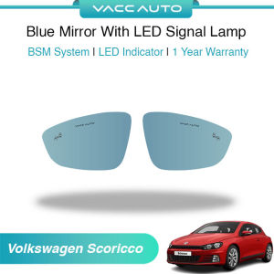 VACC AUTO BSM Blue Mirror with LED Signal Lamp Side Rearview Winker Mirror Lens For Volkswagen Scirocco 2012 - 2019 Car Accessories