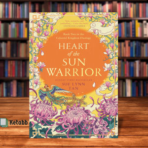 Heart of the Sun Warrior by Sue Lynn Tan