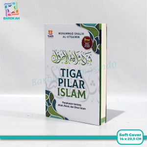 Buku Tiga Pilar Islam – Penjelasan Allah Rasul Dan Dinul Islam Taujih Muhammad Shalih Al–Utsaimin