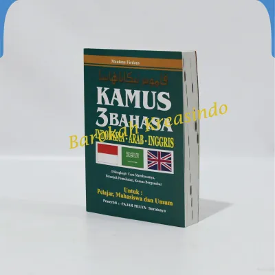 Kamus Lengkap 3 Bahasa Indonesia - Arab - Inggris Soft Cover Fajar Mulya Surabaya Cara Membacanya Petunjuk Pemakaian Kamus Bergambar Sc Maulana Firdaus
