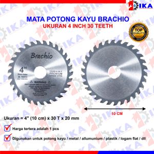 MATA POTONG KAYU / WOOD 4" x 30 TEETH CSAW CIRCULAR SAW / MURAH KUALITAS KUAT TAJAM BRACHIO