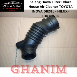 SPAREPART MOBIL Selang Hawa Filter Udara House Air Cleaner TOYOTA INNOVA DIESEL - HILUX - FORTUNER