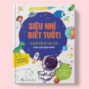 Sách - Siêu nhí Biết tuốt - 101 bí ẩn tò mò của các bạn nhỏ - Tuân Việt