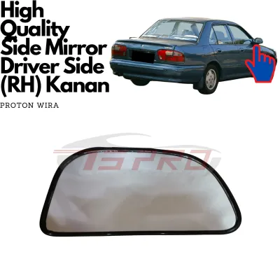High Quality Side Mirror Glass Right hand Driver Side (Cermin Sisi Kanan) - Proton Wira Satria Putra Arena