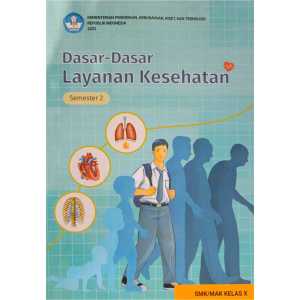 Dasar Dasar Layanan Kesehatan Kelas 10 SMK Kurikulm Merdeka Kemendikbud
