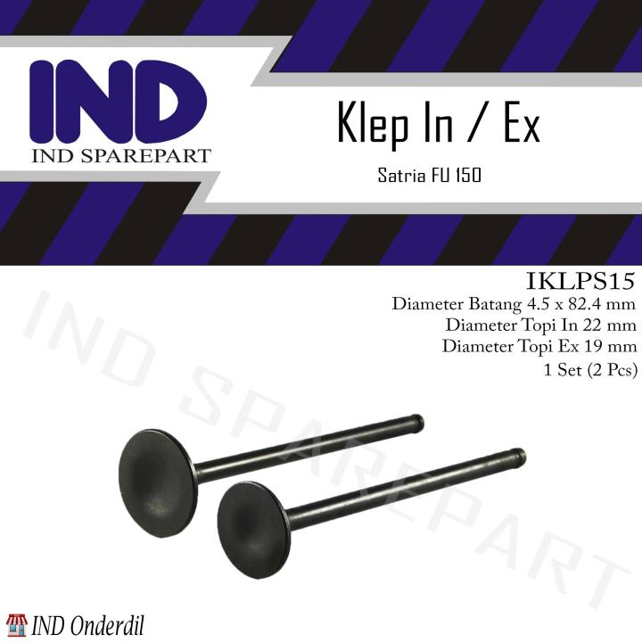 Klep In-Ex Payung-Engine Valve Set Satria FU-F 150-F150