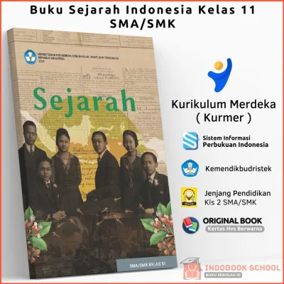 Buku Sejarah Indonesia Kelas 11 Sma/Smk Kurikulum Merdeka Kurmer Kumer Terbaru 2021-2023 / Paket Pelajaran Untuk Anak Siswa Murid Sekolah Penggerak Menengah Atas Kejuruan Kls 2 XI Penerbit Terbitan Kemendikbud KemendikbudRistek Kementrian Pendidikan