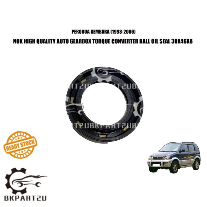 PERODUA KEMBARA (19982006) AUTO GEARBOX TORQUE CONVERTER BALL OIL SEAL