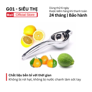 Dụng cụ vắt chanh tắc tiện dụng G01 chất liệu Inox không gỉ bền bỉ an toàn cho sức khỏe