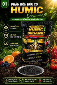 Phân bón hữu cơ Humic Organic 10kg hỗ trợ ra rễ mạnh cho cây trồng