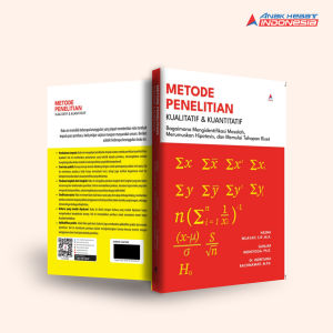Buku METODE PENELITIAN KUALITATIF & KUANTITATIF : BAGAIMANA MENGIDENTIFIKASI MASALAH MERUMUSKAN HIPOTESIS DAN MEMULAI TAHAPAN RISET - Anak Hebat Indonesia