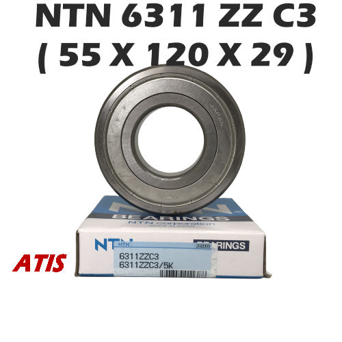NTN 6311 ZZ C3 ( 55 x 120 x 29 ) 100% ORIGINAL Made In JAPAN Shielded ...