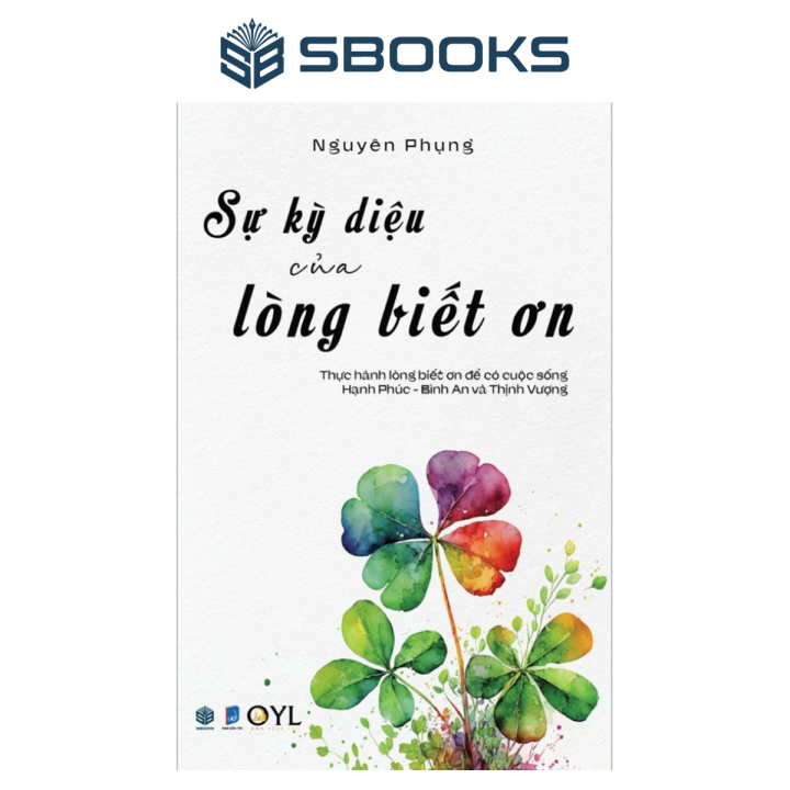 Sách - Sự Kỳ Diệu Của Lòng Biết Ơn (Nguyên Phụng) - SBOOKS