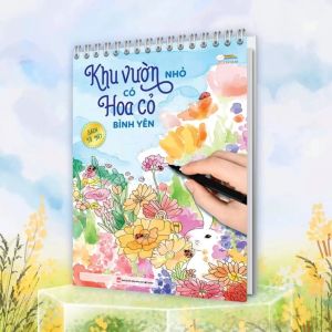 Sách Tô Nét: Khu Vườn Nhỏ Có Hoa Cỏ Bình Yên