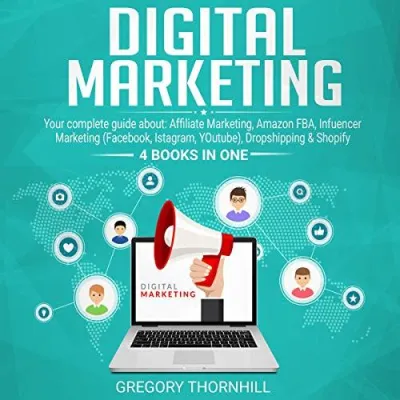 (Audible in CDs) Digital Marketing Your Complete Guide About: Affiliate Marketing Amazon FBA Influencer Marketing