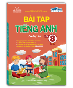 GLOBAL SUCCESS - BÀI TẬP TIẾNG ANH LỚP 8 Tập 2 (có đáp án)
