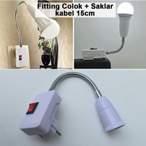 Fitting lampu Colok Saklar on off E27 Fitting Lampu Flexibel Panjang total 28cm Fitting Colok