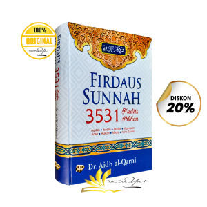 BUKU Firdaus Sunnah 3531 Hadits Pilihan (Aqidah Ibadah Akhlak Muamalah Adab Hukum Medis Akhir Zaman) - Gema Insani