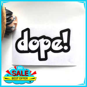 DOPE! STICKER DECALS WATERPROOF FOR CAR/MOTORCYCLE/MUGS/GADJETS