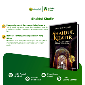 Maghfirah Pustaka - Shaidul Khatir Cara Manusia Cerdas Menang Dalam Hidup Imam Ibnu Al-Jauzi