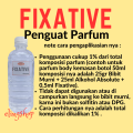 Fixative Fixativ Fixatif Cairan Pelarut Penguat Parfum 500 ml. 