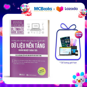 Hướng dẫn bài bản xây dựng và chuyển đổi dữ liệu nền tảng doanh nghiệp thành tiền
