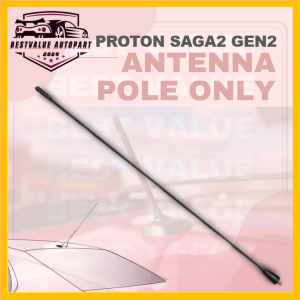 POLE ANTENNA ONLY CAR PROTON GEN2 GEN 2 SAGA 2 ANTENNA POLE ROOF ROD ANTENNA KERETA BUMBUNG ANTENNA POLE SAHAJA PW852650