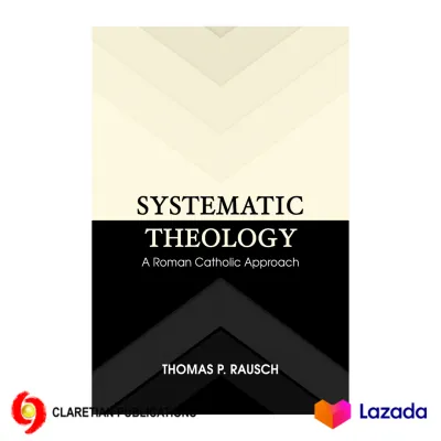 Systematic Theology: A Roman Catholic Approach