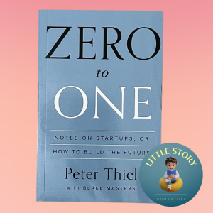 Zero to One: Notes on Startup/s or How to Build the Future by Peter Thiel Blake Masters