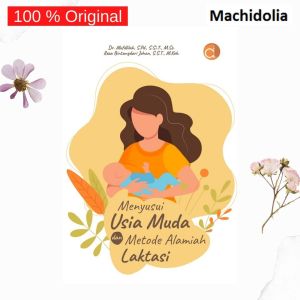 Deepublish Buku Menyusui Usia Muda Dan Metode Alamiah Laktasi