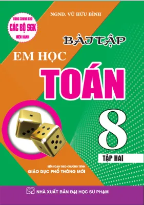 SÁCH - Bài tập em học toán 8 - tập 2 (biên soạn theo chương trình gdpt mới)