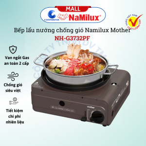 Bếp Lẩu Nướng Chống Gió Namilux Mother NH-G3732PFThiết Kế Thông Minh Tiết Kiệm Gas An Toàn - Hàng chính hãng