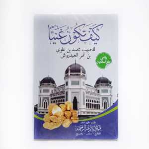 Kitab Kaifa Takunu Ghoniyya - Bagaimana Cara kamu Menjadi Kaya ( Makna Pesantren )